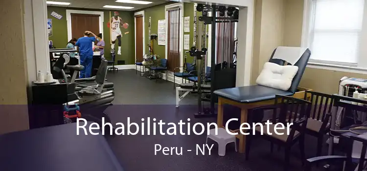 Rehabilitation Center Peru - NY