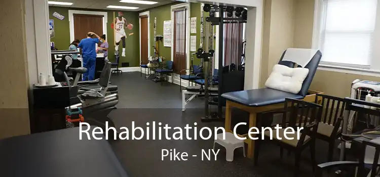 Rehabilitation Center Pike - NY