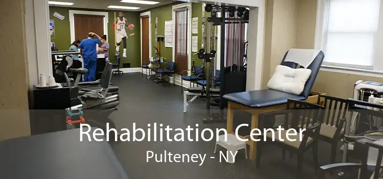 Rehabilitation Center Pulteney - NY