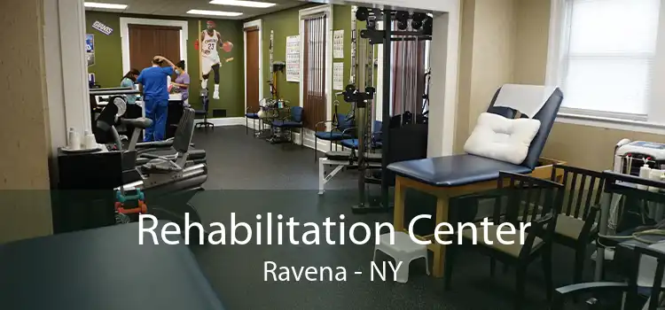 Rehabilitation Center Ravena - NY