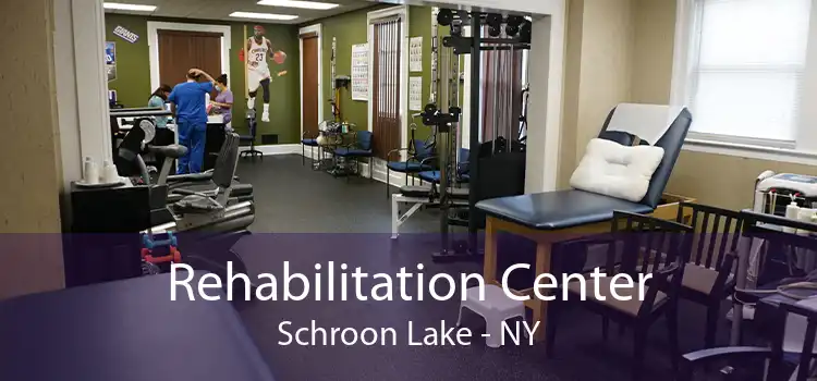 Rehabilitation Center Schroon Lake - NY