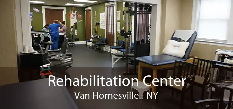 Rehabilitation Center Van Hornesville - NY