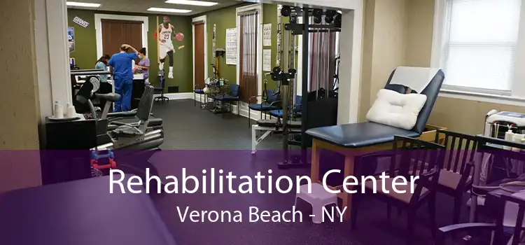 Rehabilitation Center Verona Beach - NY