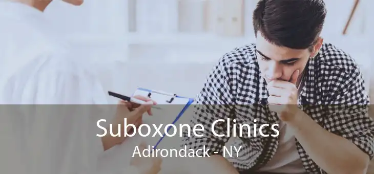 Suboxone Clinics Adirondack - NY