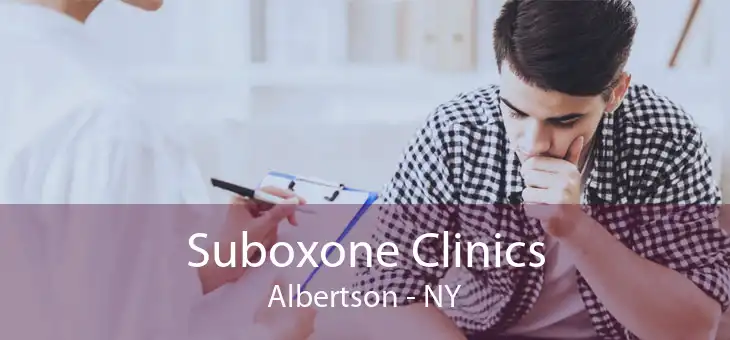 Suboxone Clinics Albertson - NY