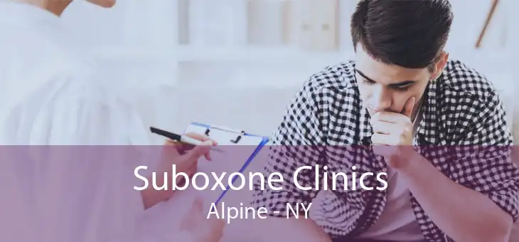 Suboxone Clinics Alpine - NY
