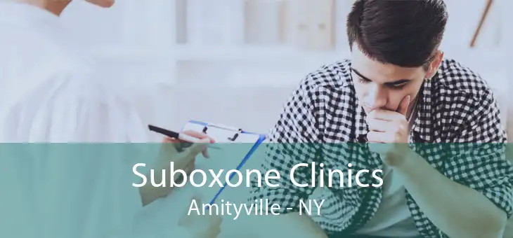 Suboxone Clinics Amityville - NY