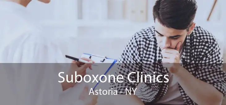 Suboxone Clinics Astoria - NY