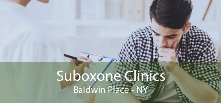 Suboxone Clinics Baldwin Place - NY