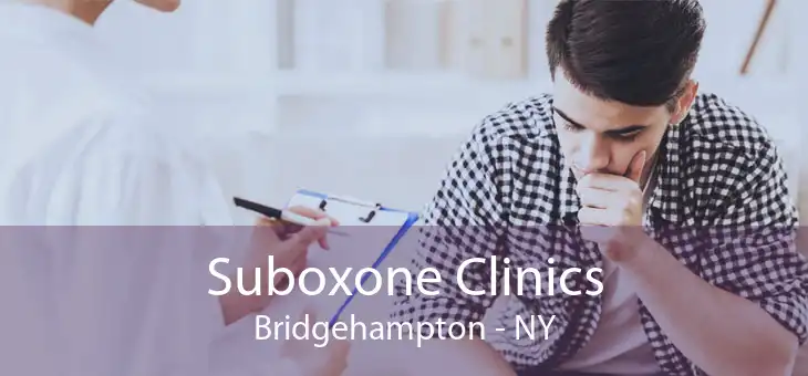 Suboxone Clinics Bridgehampton - NY