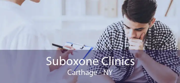 Suboxone Clinics Carthage - NY