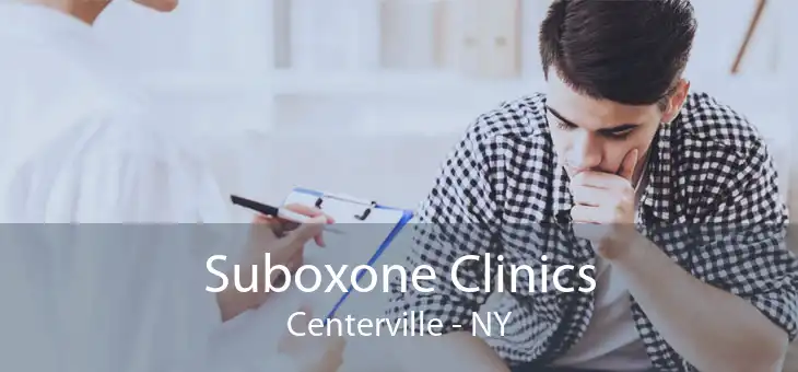 Suboxone Clinics Centerville - NY