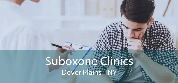 Suboxone Clinics Dover Plains - NY