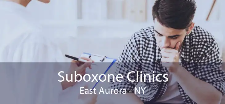 Suboxone Clinics East Aurora - NY