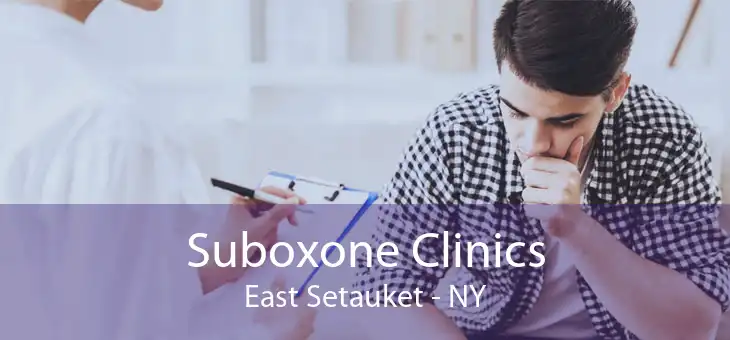 Suboxone Clinics East Setauket - NY