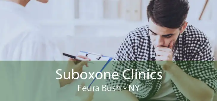 Suboxone Clinics Feura Bush - NY