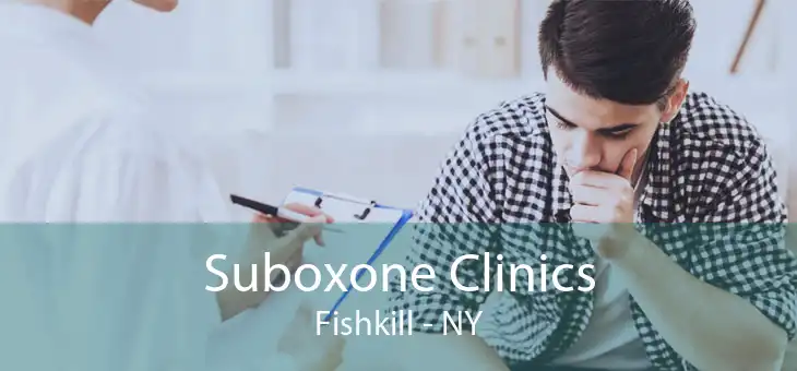 Suboxone Clinics Fishkill - NY