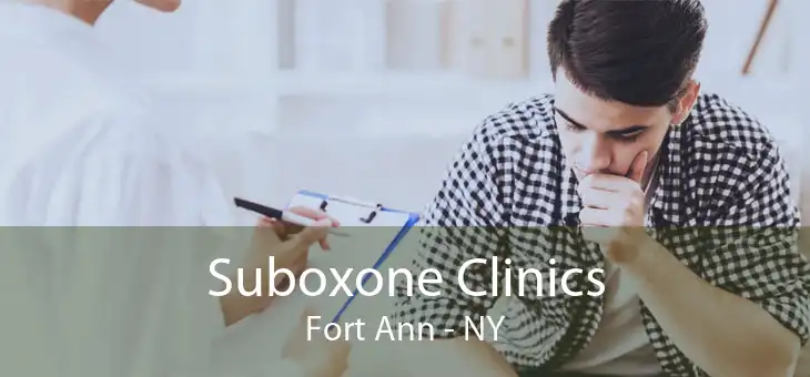 Suboxone Clinics Fort Ann - NY