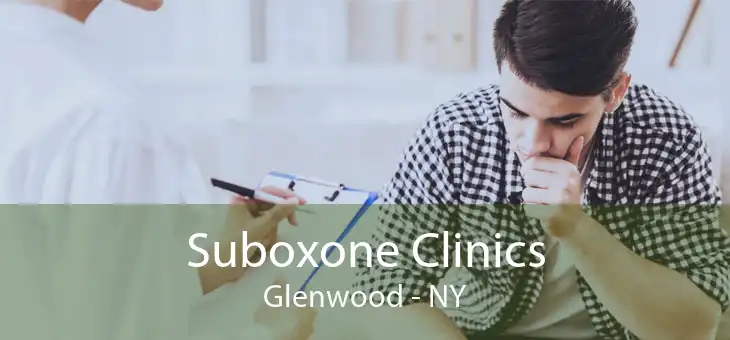 Suboxone Clinics Glenwood - NY