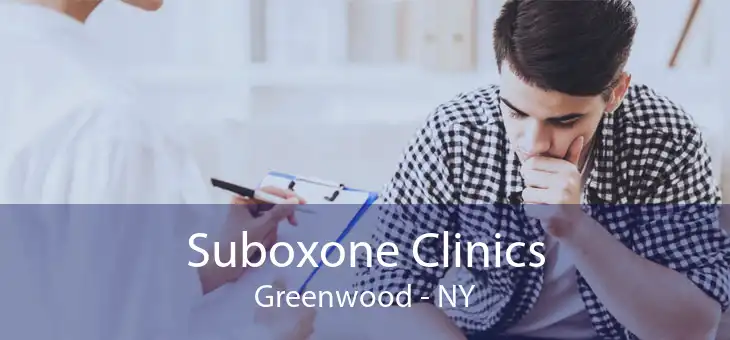 Suboxone Clinics Greenwood - NY