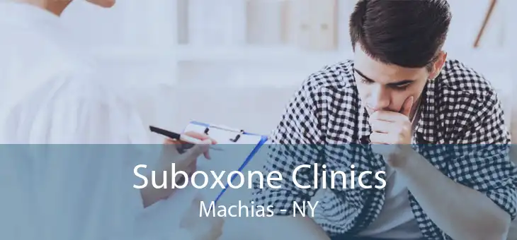 Suboxone Clinics Machias - NY
