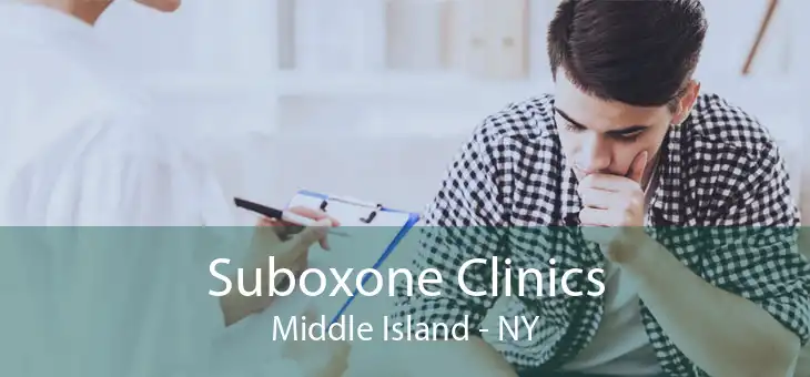 Suboxone Clinics Middle Island - NY