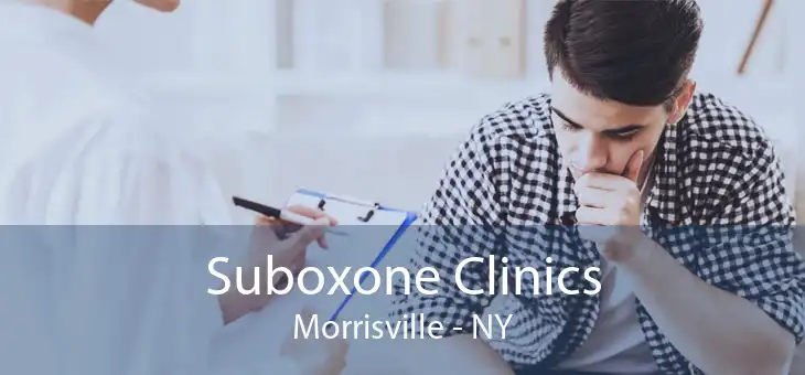 Suboxone Clinics Morrisville - NY