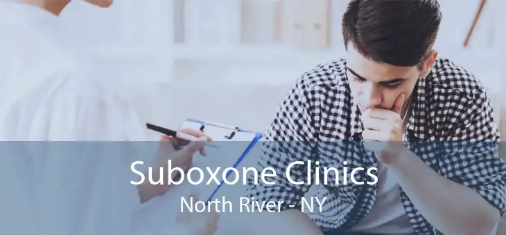Suboxone Clinics North River - NY