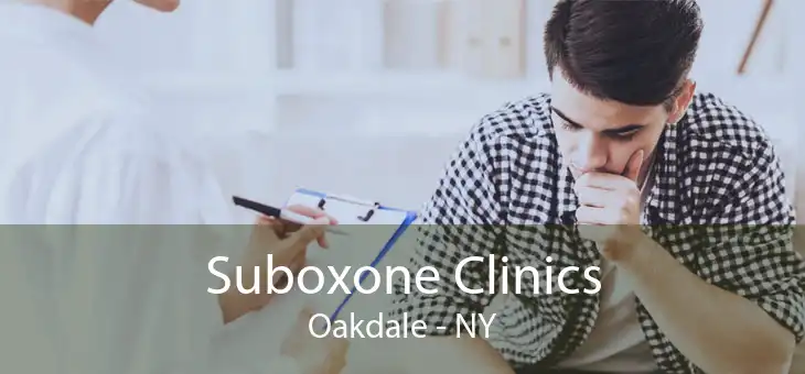 Suboxone Clinics Oakdale - NY