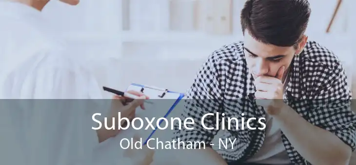 Suboxone Clinics Old Chatham - NY