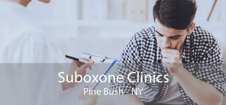 Suboxone Clinics Pine Bush - NY