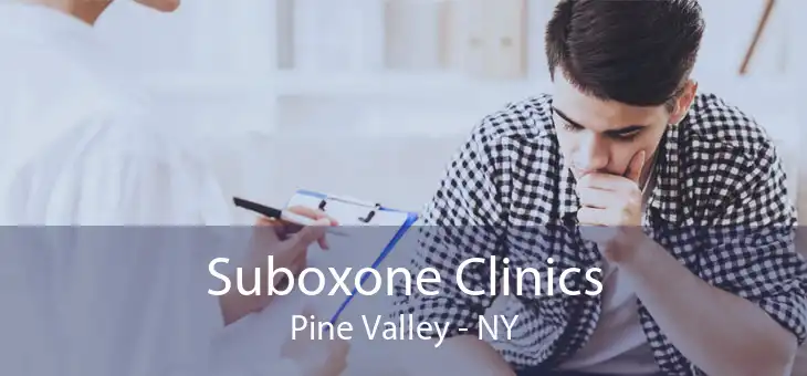 Suboxone Clinics Pine Valley - NY