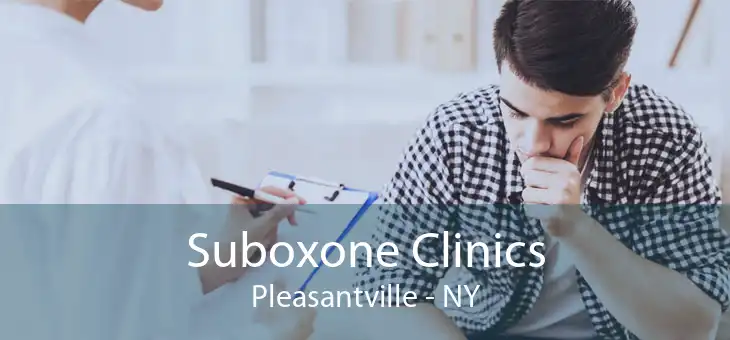 Suboxone Clinics Pleasantville - NY