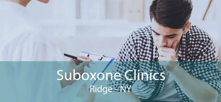 Suboxone Clinics Ridge - NY