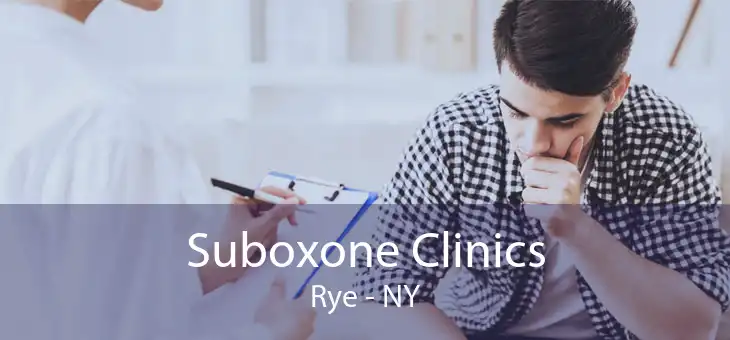 Suboxone Clinics Rye - NY