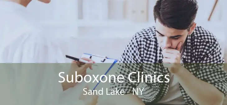 Suboxone Clinics Sand Lake - NY