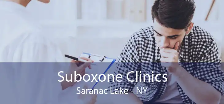 Suboxone Clinics Saranac Lake - NY
