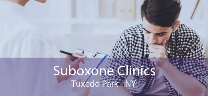 Suboxone Clinics Tuxedo Park - NY