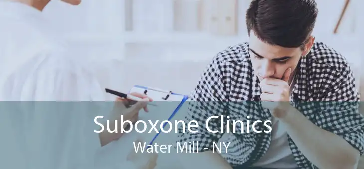 Suboxone Clinics Water Mill - NY