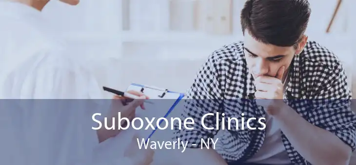 Suboxone Clinics Waverly - NY