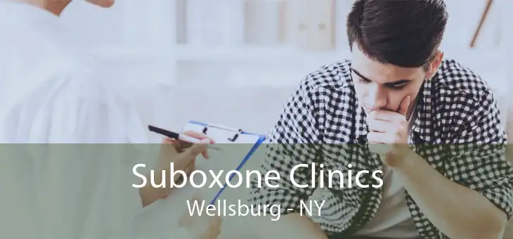 Suboxone Clinics Wellsburg - NY