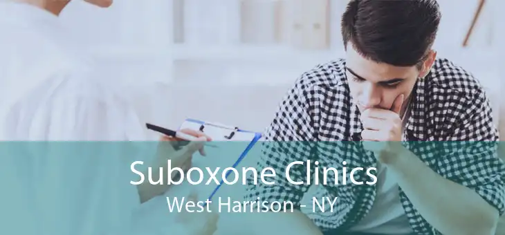 Suboxone Clinics West Harrison - NY