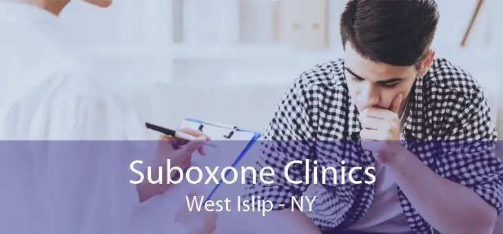 Suboxone Clinics West Islip - NY