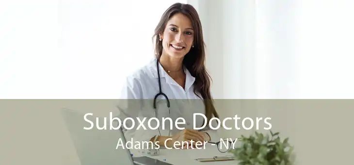 Suboxone Doctors Adams Center - NY