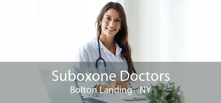 Suboxone Doctors Bolton Landing - NY