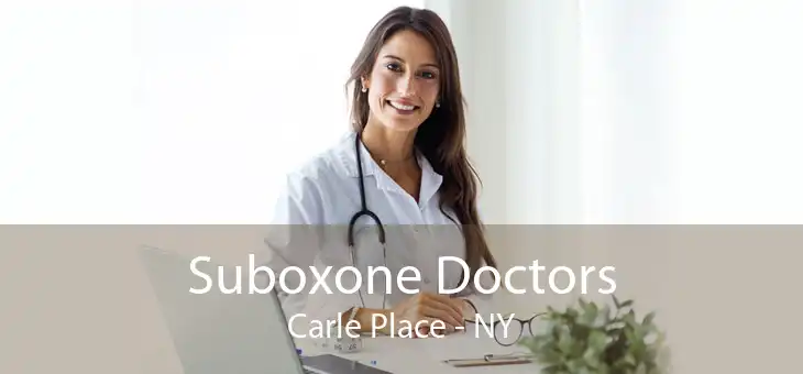 Suboxone Doctors Carle Place - NY