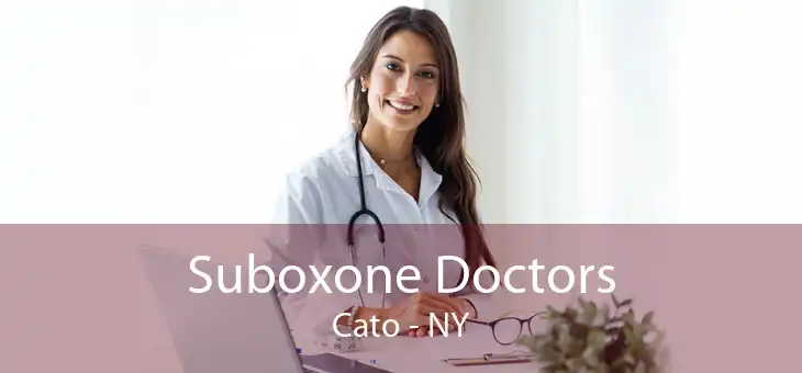 Suboxone Doctors Cato - NY