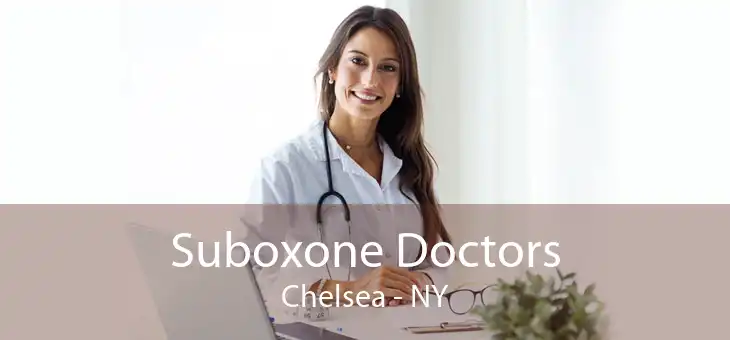 Suboxone Doctors Chelsea - NY