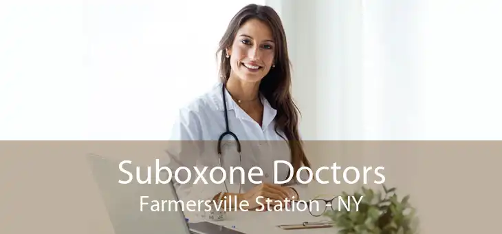 Suboxone Doctors Farmersville Station - NY