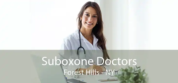 Suboxone Doctors Forest Hills - NY
